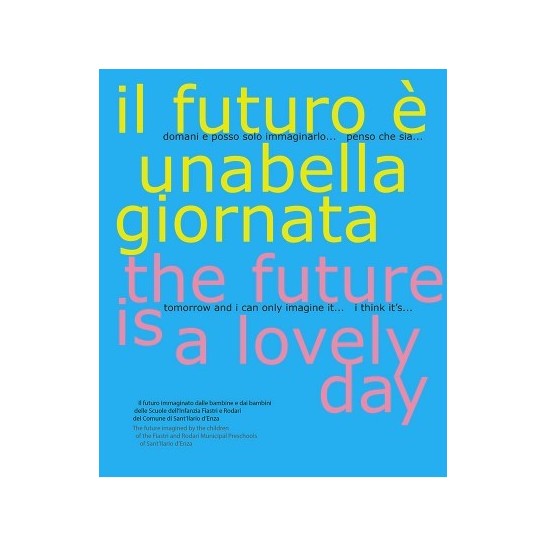 REGGIO CHILDREN: The Future is a Lovely Day